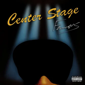 Center Stage by Famous