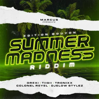 Summer Madness Riddim - Édition Bouyon by Marcus