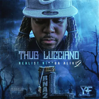 Realist N***a Alive 2 by Thug Lucciano