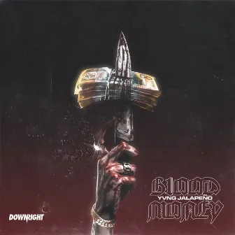 Blood Money by Yvng Jalapeño