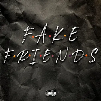 FAKE FRIENDS by AMPAD