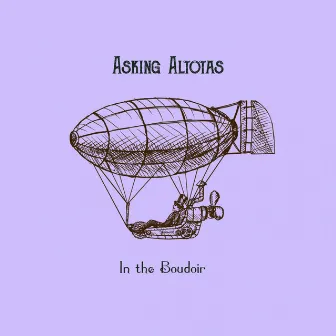 In The Boudoir by Asking Altotas