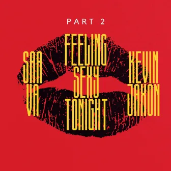 Feeling Sexy Tonight Pt. 2 by Saa VA