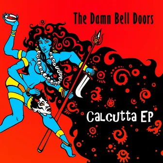 Calcutta by The Damn Bell Doors