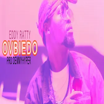 Ovbiedo by Eddy Ratty