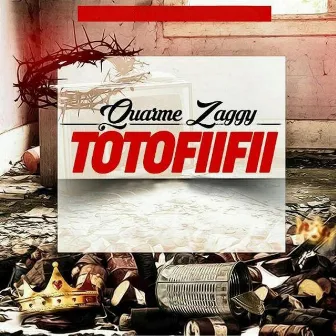 Totofiifii by Quarme Zaggy