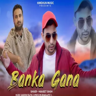 Banka Gana by Manjeet Singh