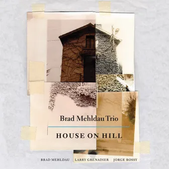 House on Hill by Brad Mehldau Trio