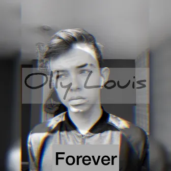 Forever by Olly Louis