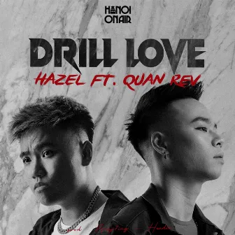 Drill Love by Hazel