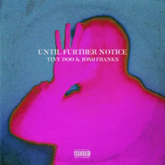 Until Further Notice by Josh Franks