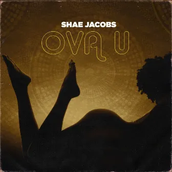 Ova U by Shae Jacobs