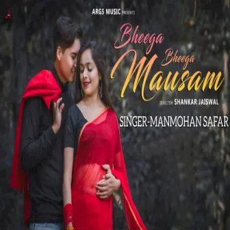 Bheega Bheega Mausam by Manmohan Safar