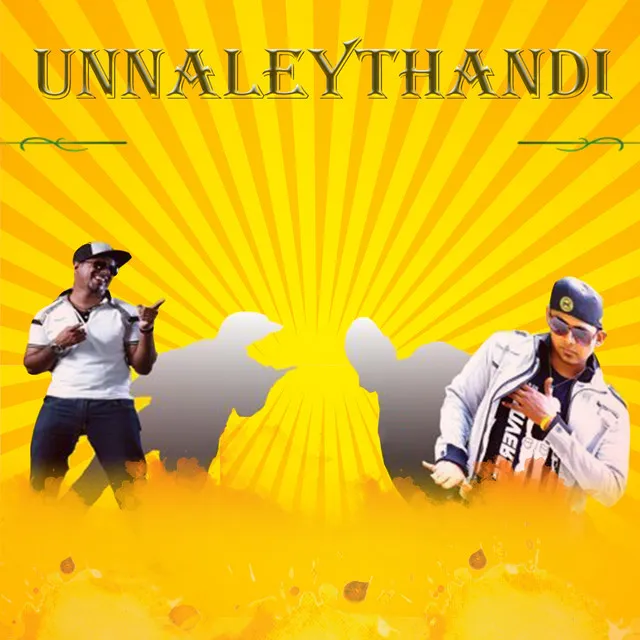 Unnaleythandi