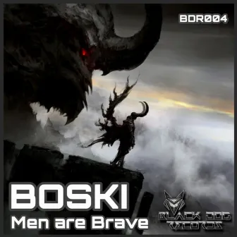 Men Are Brave by Boski