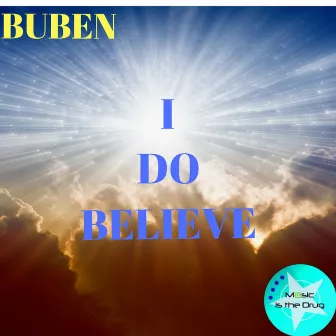 I Do Believe by Buben