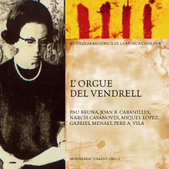 L'Orgue del Vendrell (Antologia Històrica de la Música Catalana) by Montserrat Torrent