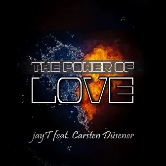 The Power of Love by Jay T