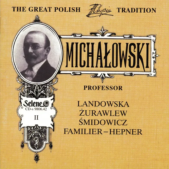 The Great Polish Chopin Tradition: Aleksander Michalowski vol. 2