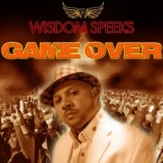 Game Over by Wisdom Speeks