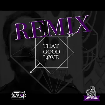 That Good Love (Remix) by El Reaktor