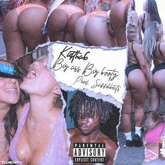 Big Ass Big Booty by Kid Tha 6