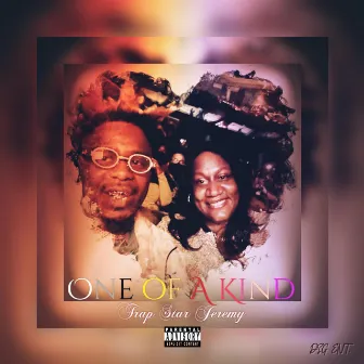 One Of A Kind by Trap Star Jeremy