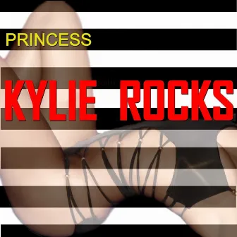 Kylie Rocks by Princess