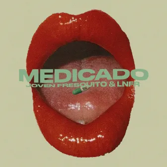 Medicado by Joven Fresquito