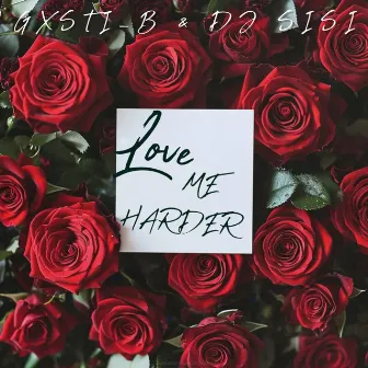 Love Me Harder by DJ Sisi