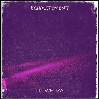 Échauffement by Lil Weuza