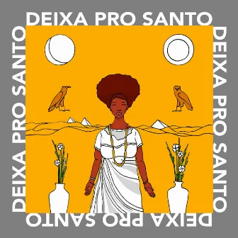 Deixa Pro Santo by Theo Bial