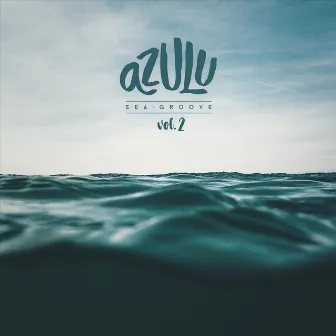 Azulu, Vol. 2 by Sea Groove