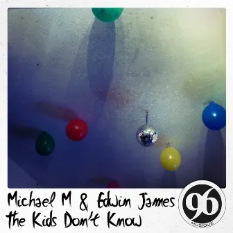 The Kids Don't Know by Michael M