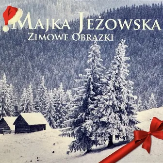 Zimowe obrazki by Majka Jeżowska