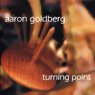 Turning Point by Aaron Goldberg