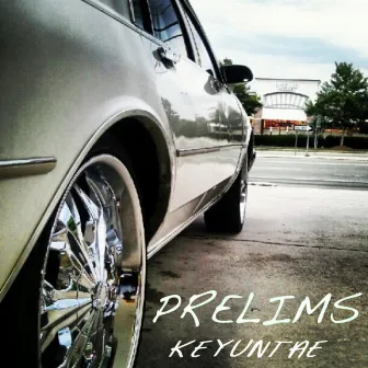 Prelims by Keyuntae