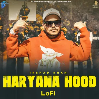 Haryana Hood LoFi by Irshad Khan