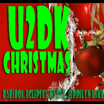 U2dk Christmas (feat. Eclipse!, Kataz & Jerrilyn Lake) by Babiboi