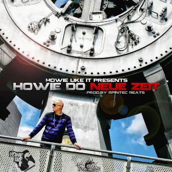 Neue Zeit by Howie Do