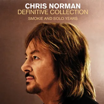 Definitive Collection - Smokie And Solo Years by Chris Norman