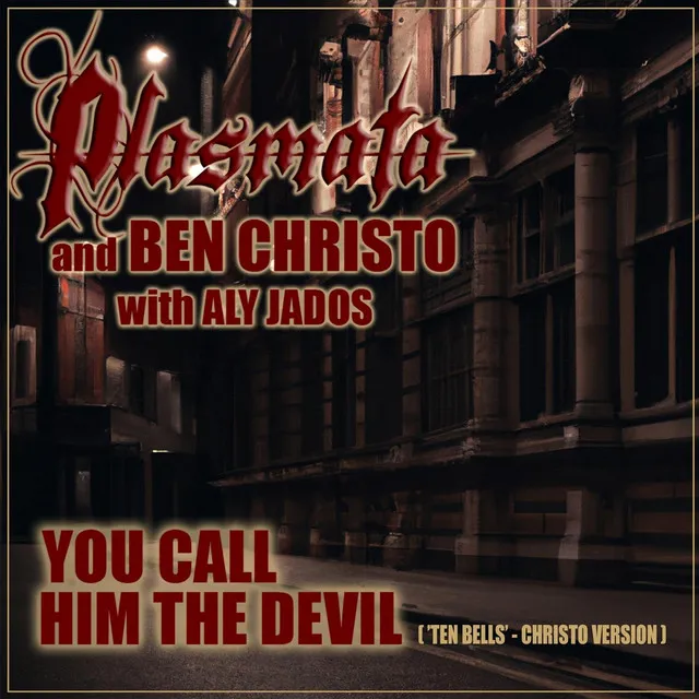 You Call Him the Devil (Ten Bells-Christo Version)