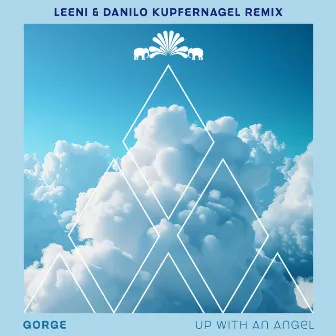 Up With An Angel (Leeni & Danilo Kupfernagel Remix) by Leeni