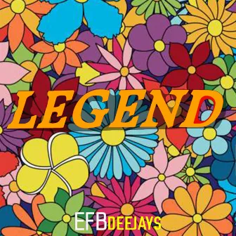 LEGEND by Efb Deejays