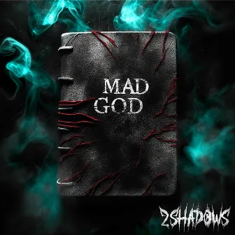 Mad God by 2 Shadows