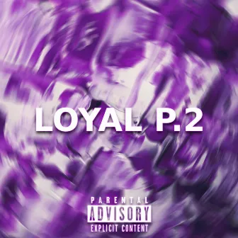 Loyal p.2 by RN Jay