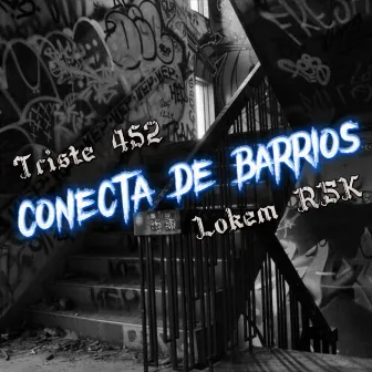 CONECTA DE BARRIOS by Triste 452