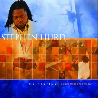 My Destiny (Live) by Stephen Hurd