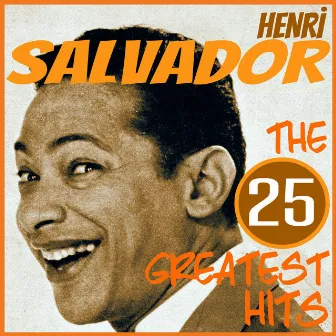 The 25 Greatest Hits by Henri Salvador