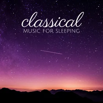 Classical Music for Sleeping by Carlo Balzaretti